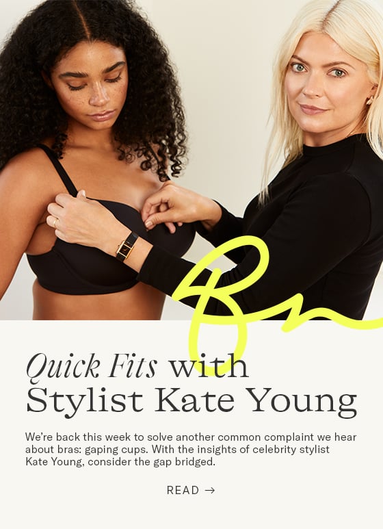 Celeb Stylist Kate Young Has Solutions For Gaping Cups - Bare Necessities
